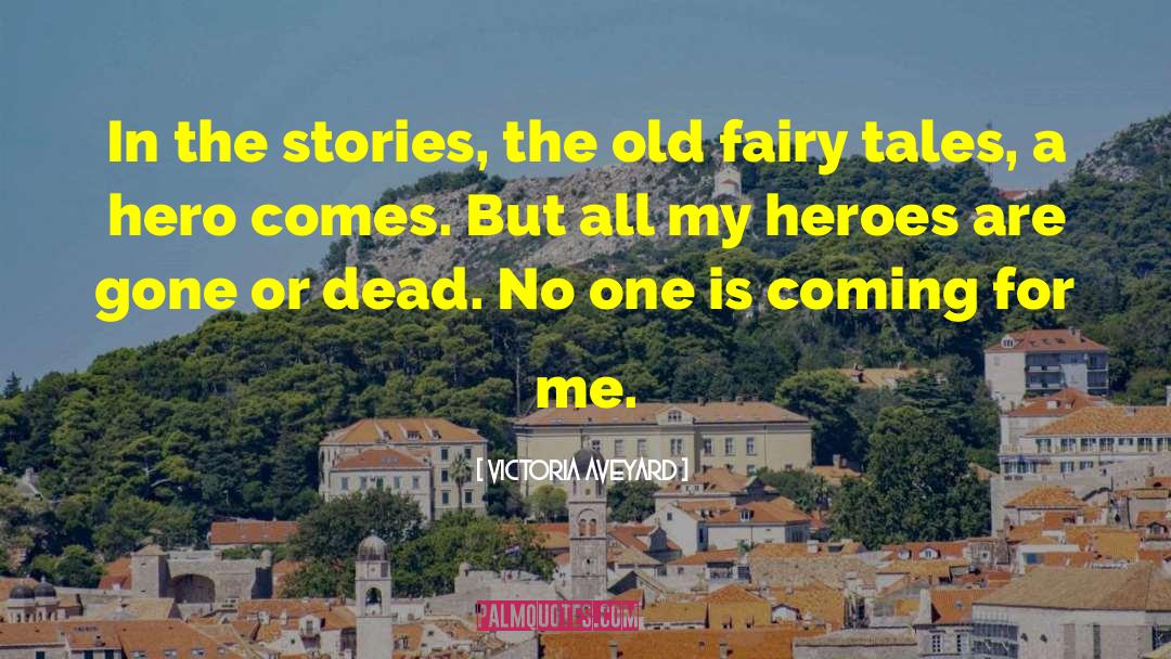 Marxist Fairy Tales quotes by Victoria Aveyard