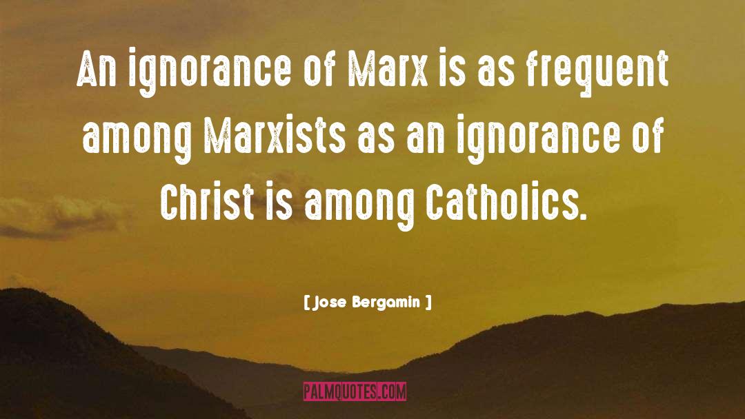 Marxist quotes by Jose Bergamin