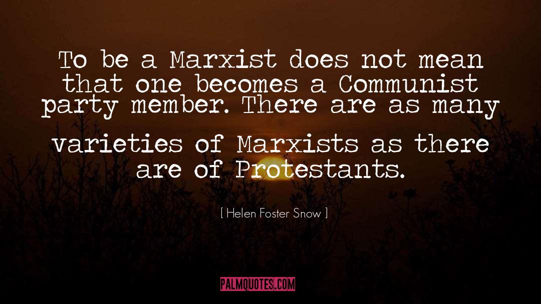 Marxists quotes by Helen Foster Snow