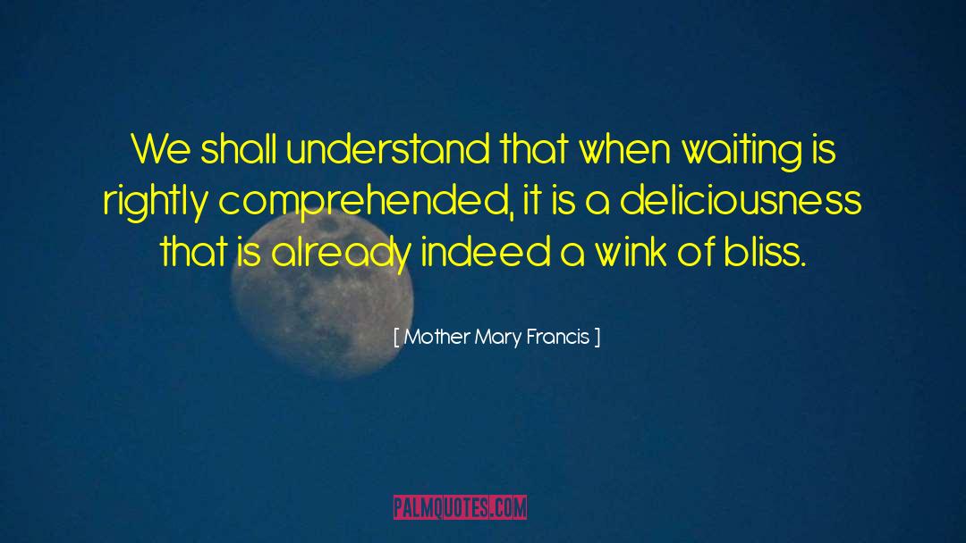 Mary Alsworthy quotes by Mother Mary Francis