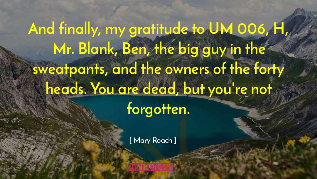 Mary Bennet quotes by Mary Roach
