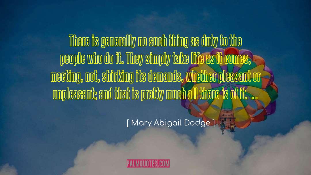 Mary Cahterine Gebhard quotes by Mary Abigail Dodge