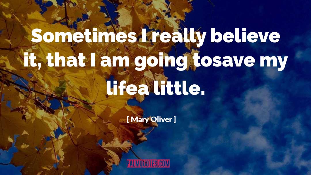 Mary Chase quotes by Mary Oliver