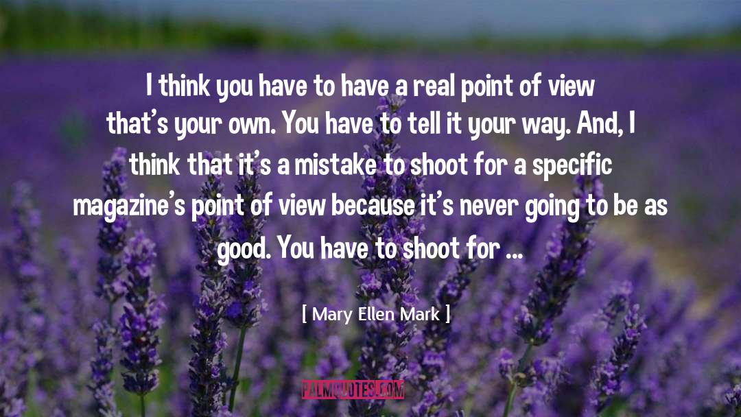 Mary Ellen Pleasant quotes by Mary Ellen Mark