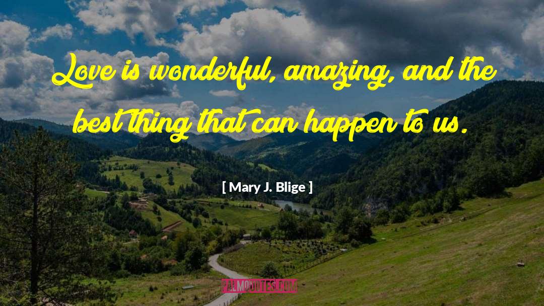 Mary J Blige quotes by Mary J. Blige