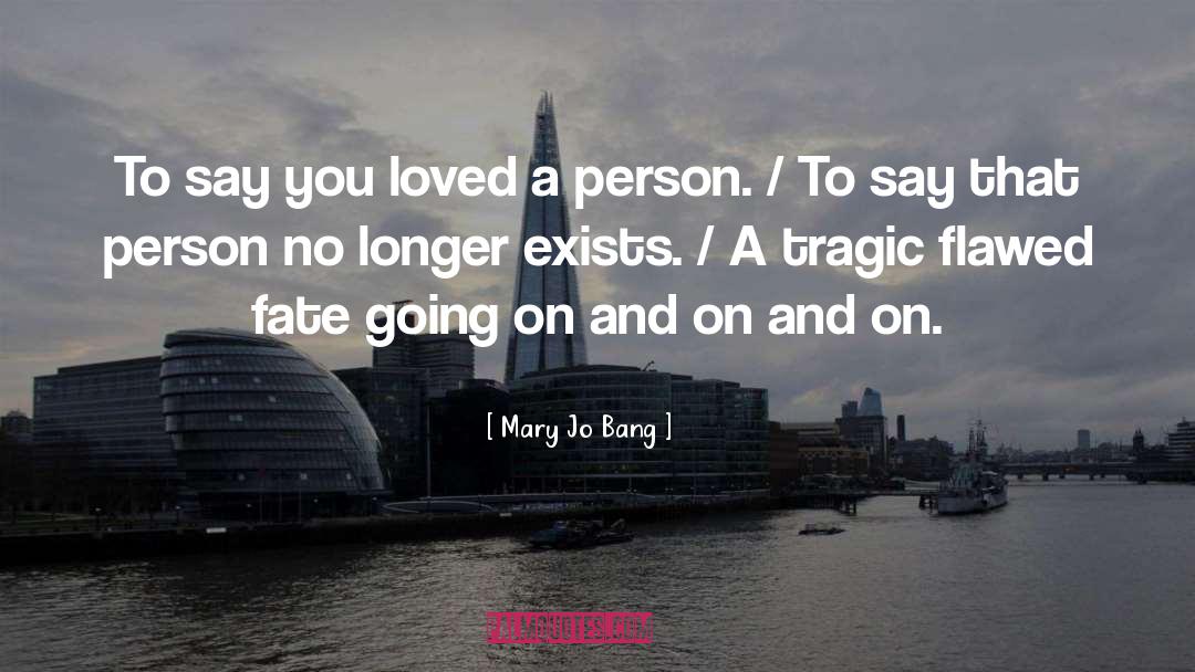 Mary Jo quotes by Mary Jo Bang