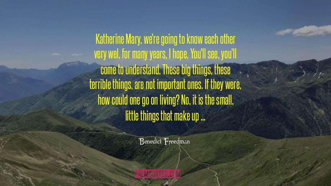 Mary Katherine Epic quotes by Benedict Freedman