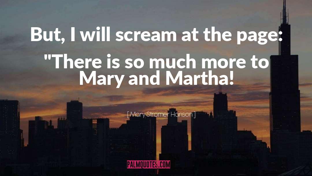 Mary Martha quotes by Mary Stromer Hanson