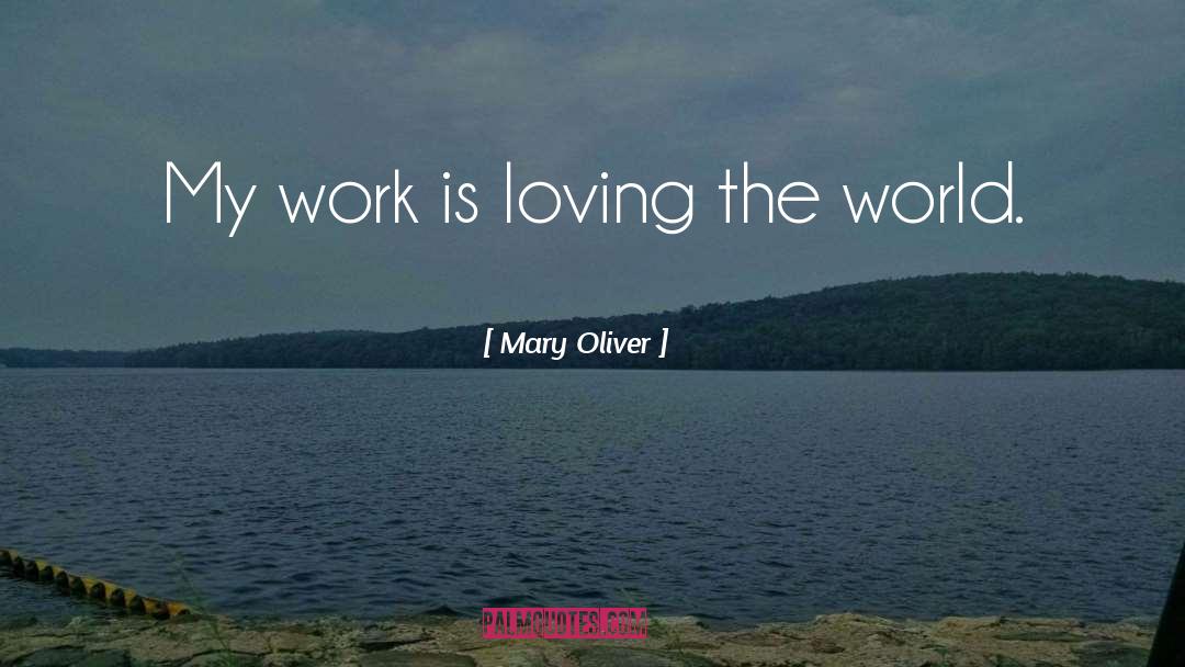 Mary Oliver quotes by Mary Oliver