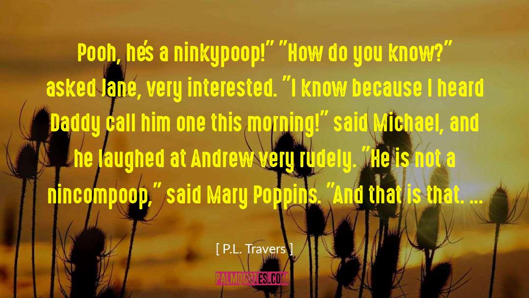 Mary Poppins Michael Dont Dawdle quotes by P.L. Travers