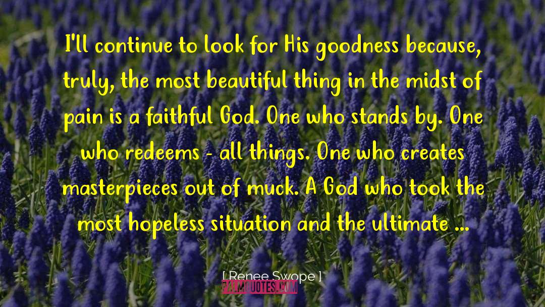 Mary Rowlandson The Sovereignty And Goodness Of God quotes by Renee Swope