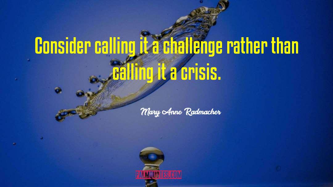 Mary Talbert quotes by Mary Anne Radmacher