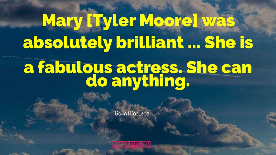 Mary Tyler Moore quotes by Gavin MacLeod