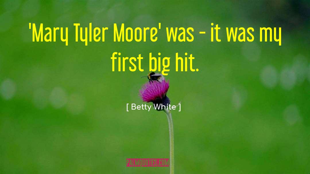 Mary Tyler Moore quotes by Betty White