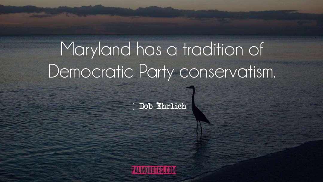 Maryland quotes by Bob Ehrlich