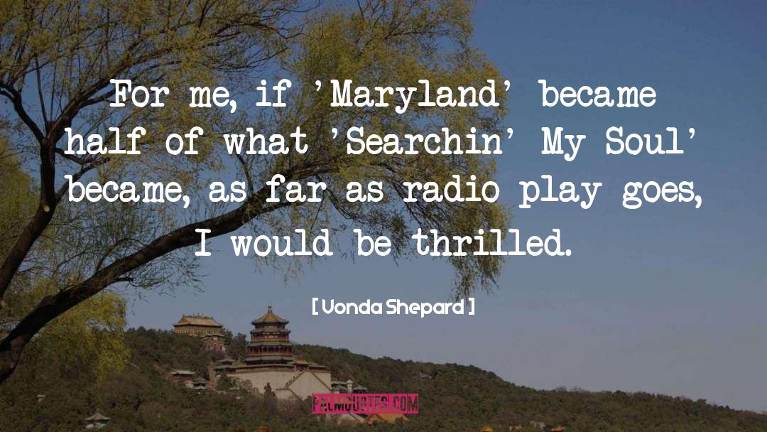 Maryland quotes by Vonda Shepard