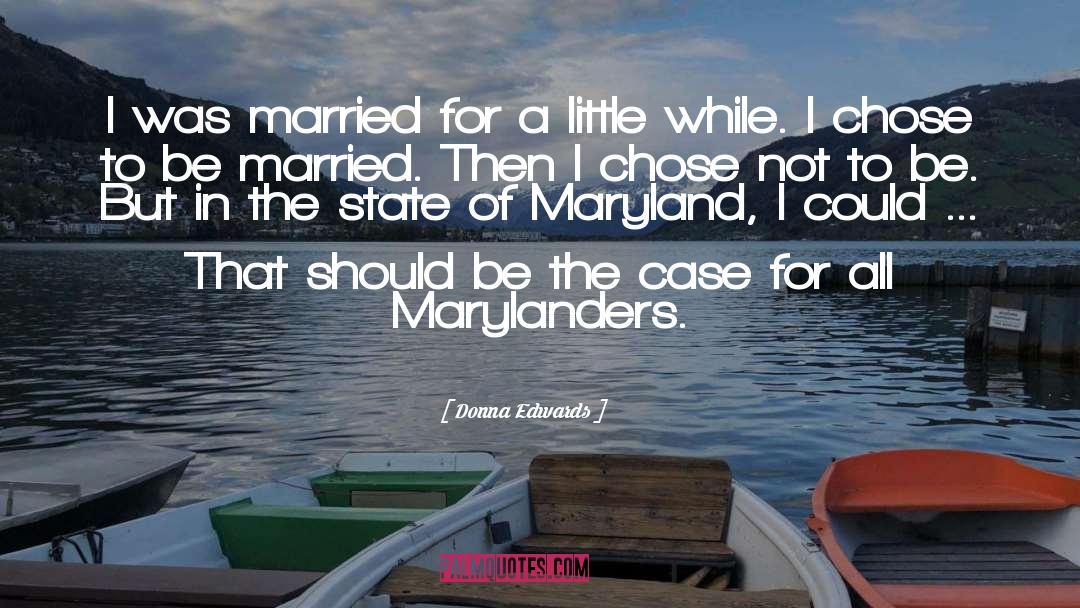 Maryland quotes by Donna Edwards