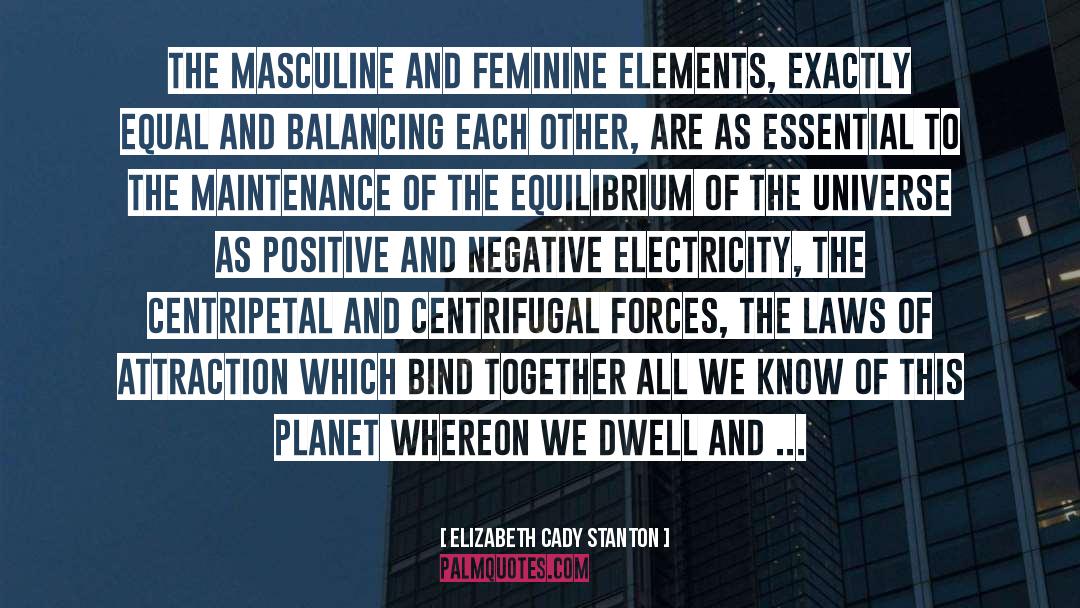 Masculine And Feminine quotes by Elizabeth Cady Stanton