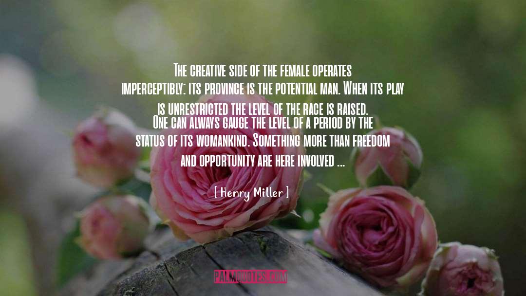 Masculine And Feminine quotes by Henry Miller