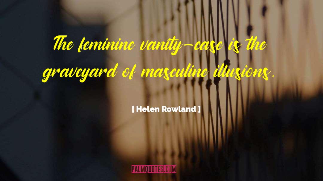 Masculine Authority quotes by Helen Rowland
