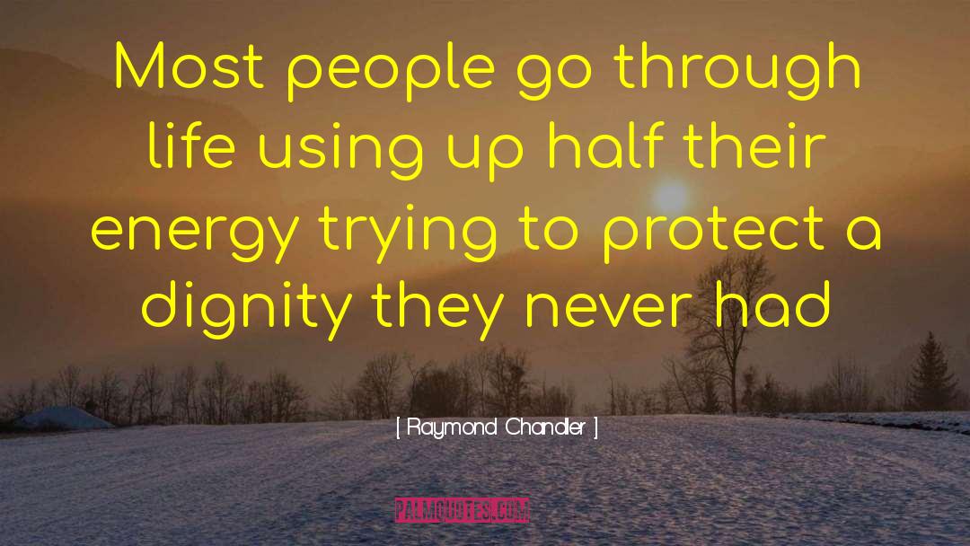 Masculine Energy quotes by Raymond Chandler