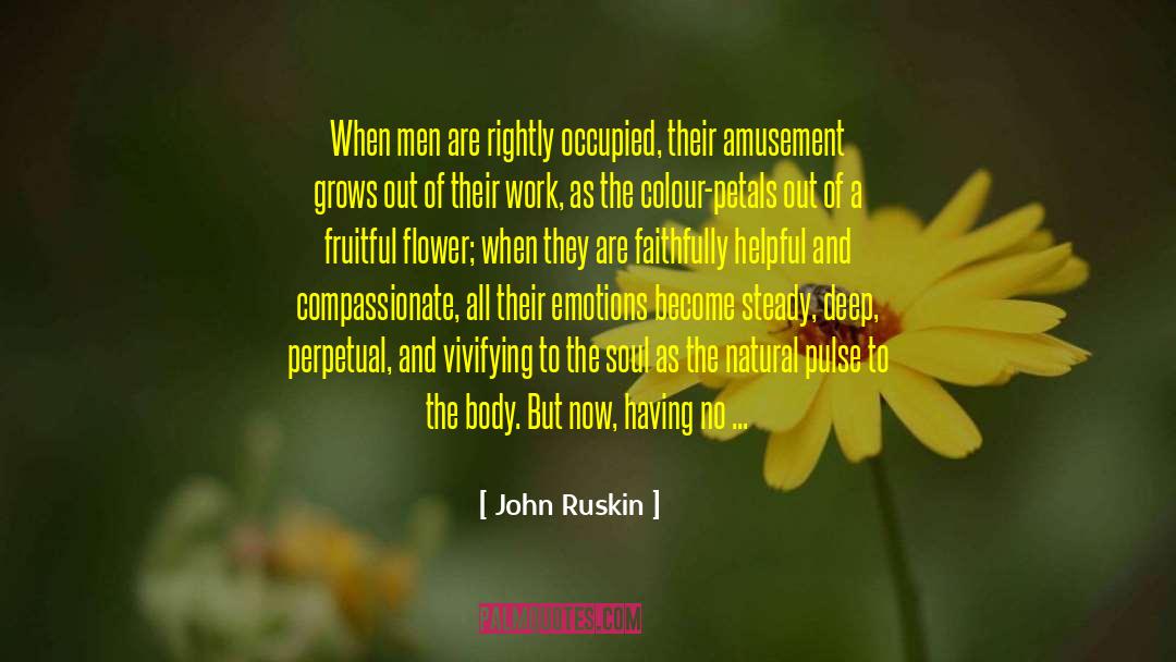 Masculine Energy quotes by John Ruskin