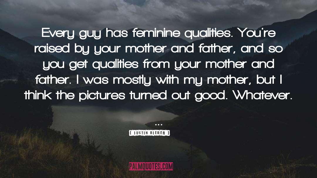 Masculine Feminine quotes by Justin Bieber