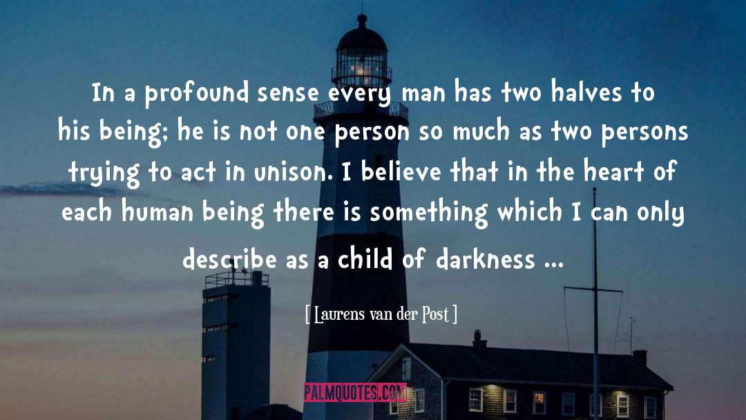Masculinity In Heart Of Darkness quotes by Laurens Van Der Post