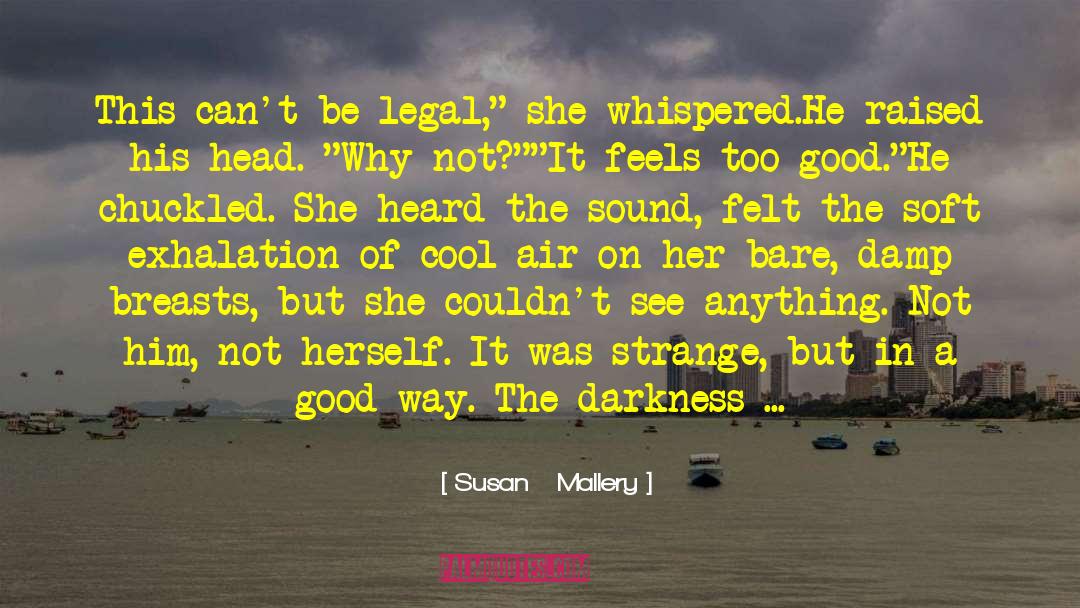 Masculinity In Heart Of Darkness quotes by Susan   Mallery