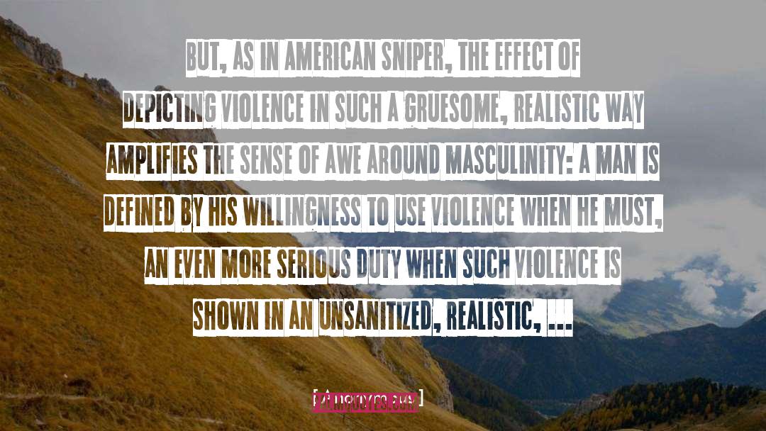 Masculinity quotes by Anonymous