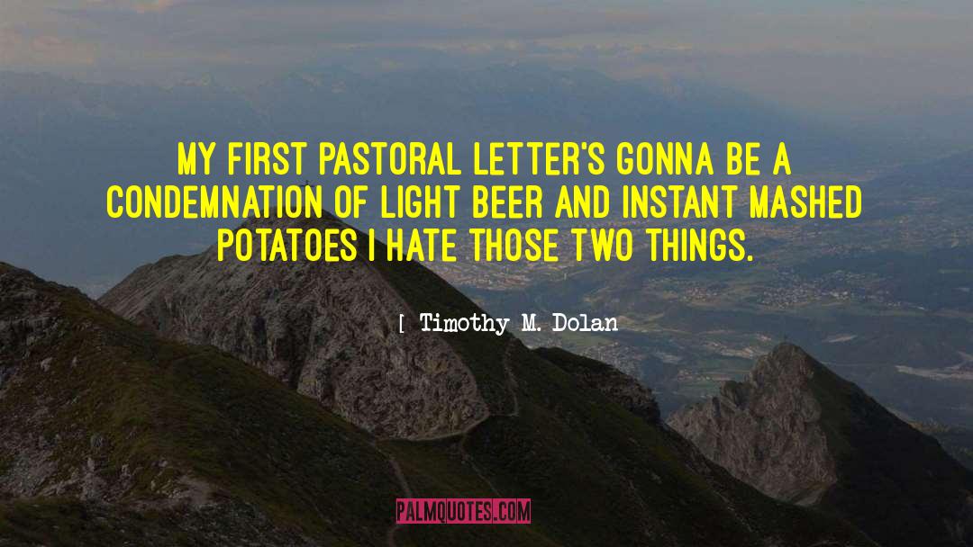 Mashed Potatoes quotes by Timothy M. Dolan