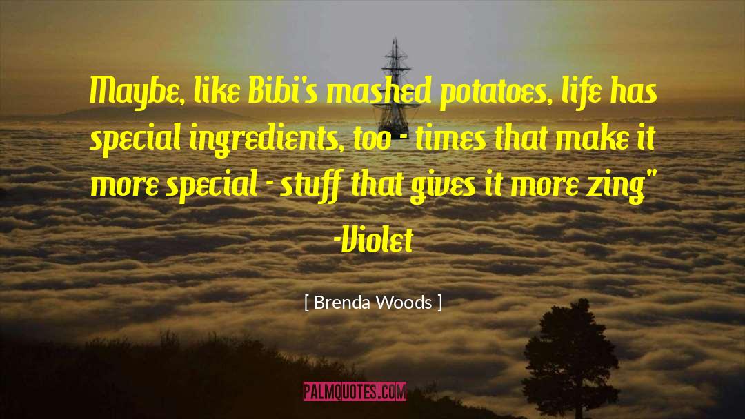 Mashed Potatoes quotes by Brenda Woods