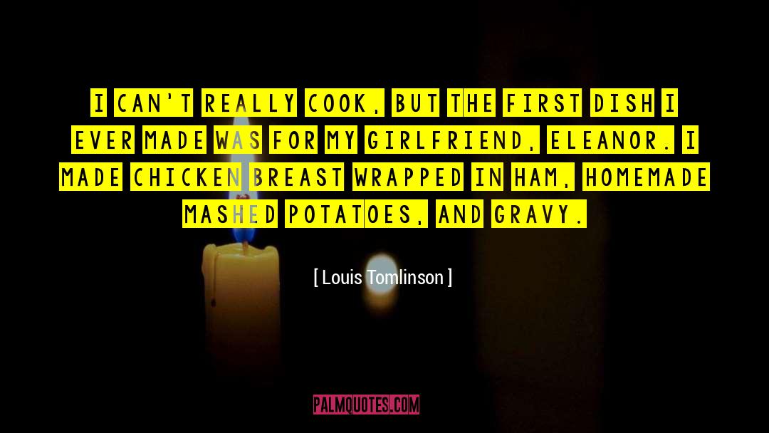 Mashed Potatoes quotes by Louis Tomlinson