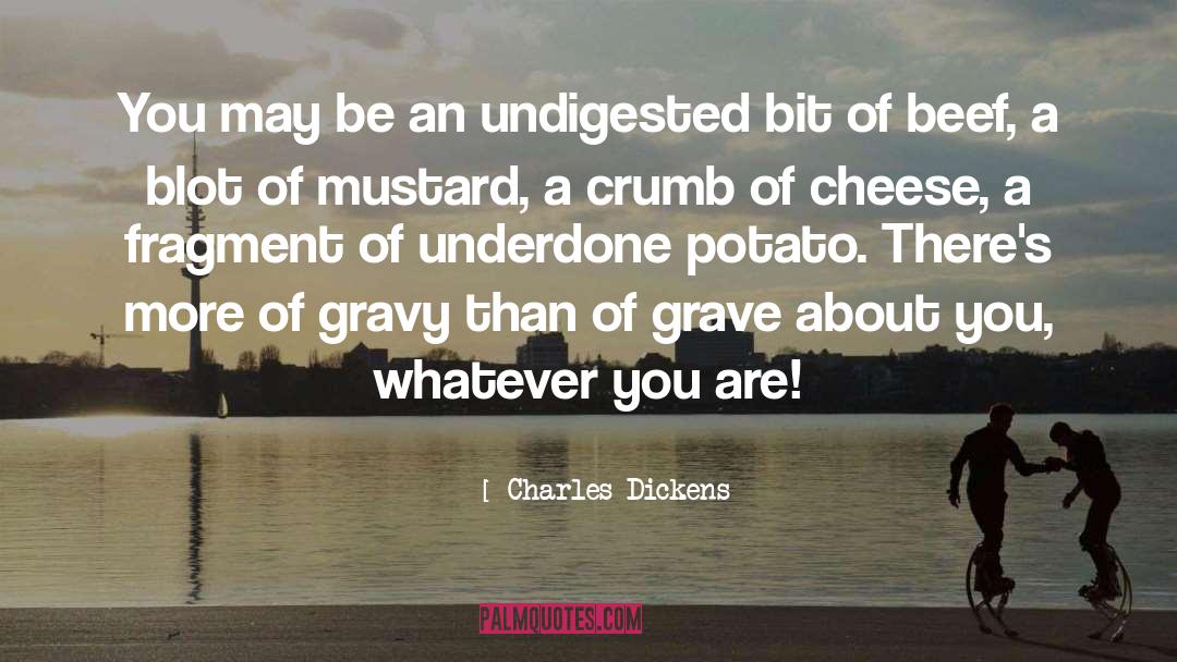 Mashed Potatoes quotes by Charles Dickens