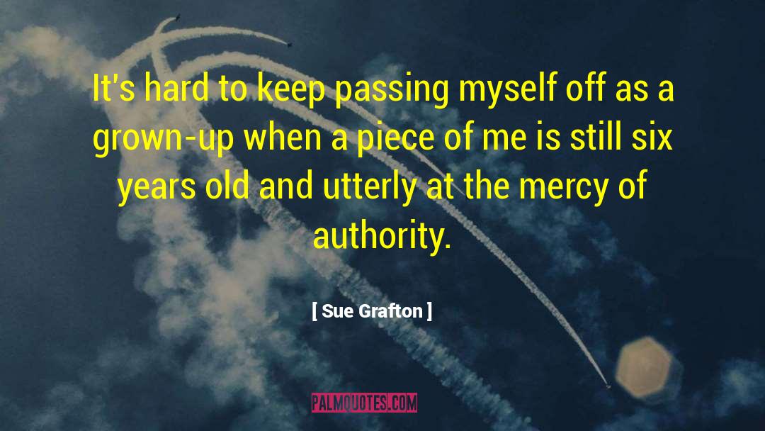 Mask Of Authority quotes by Sue Grafton