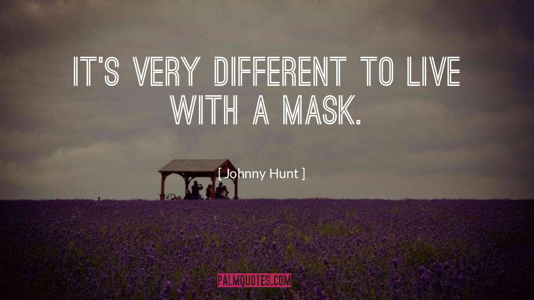 Mask quotes by Johnny Hunt