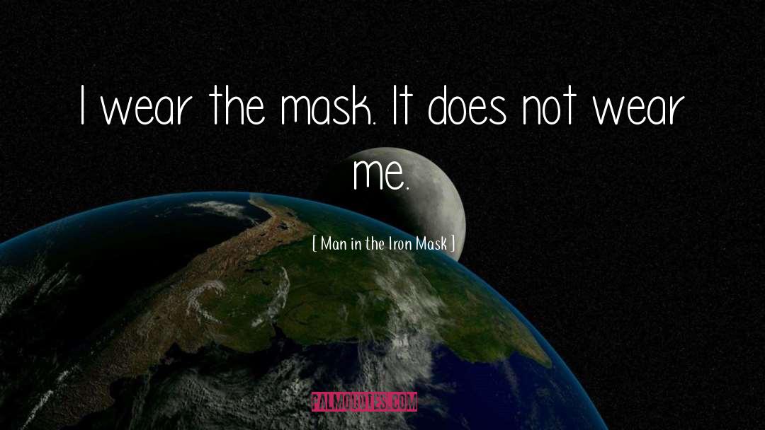 Mask quotes by Man In The Iron Mask