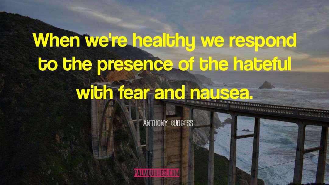 Masking Fear quotes by Anthony Burgess