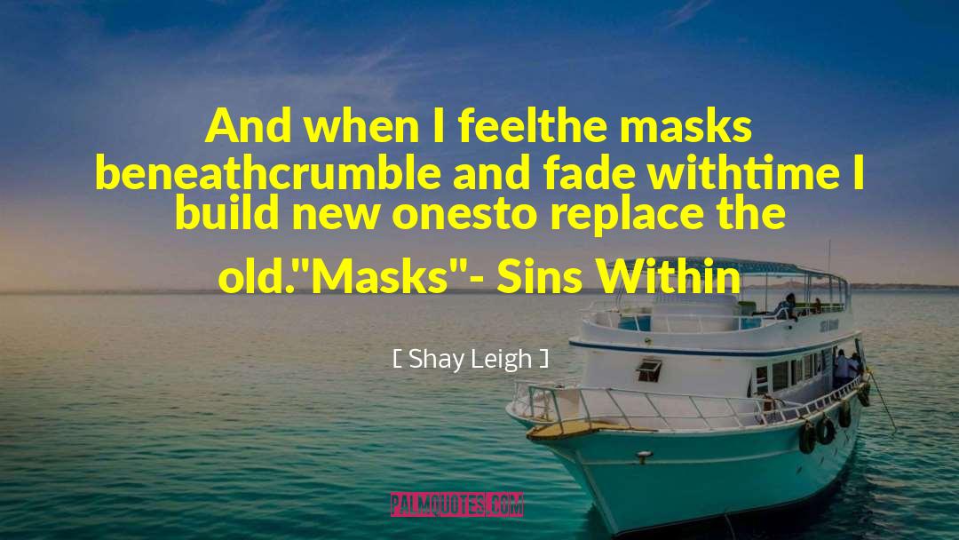 Masks quotes by Shay Leigh