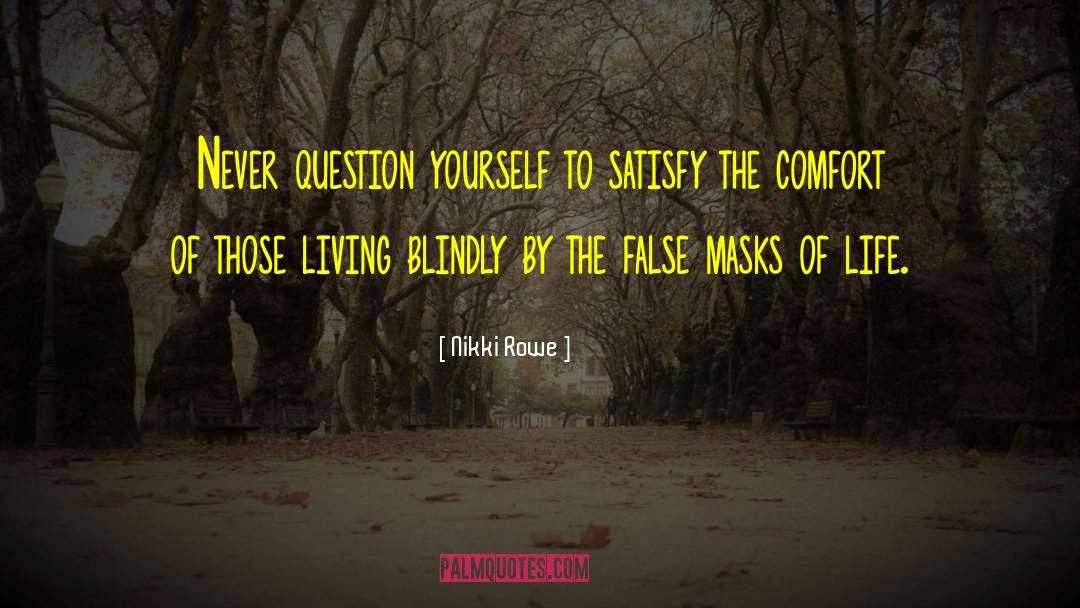 Masks quotes by Nikki Rowe