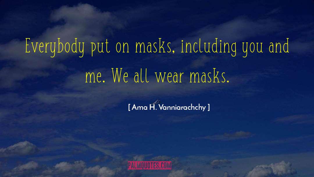 Masks quotes by Ama H. Vanniarachchy