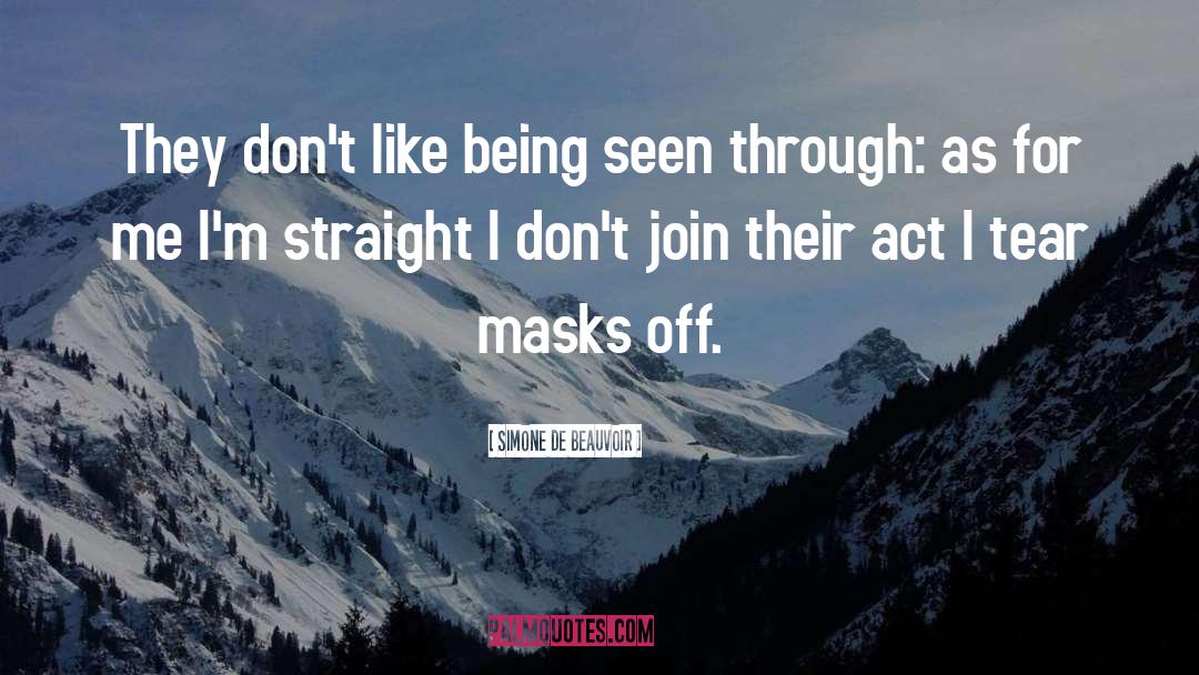 Masks quotes by Simone De Beauvoir