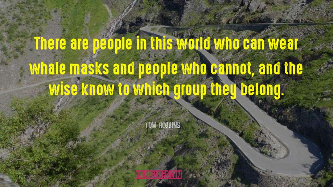 Masks quotes by Tom Robbins