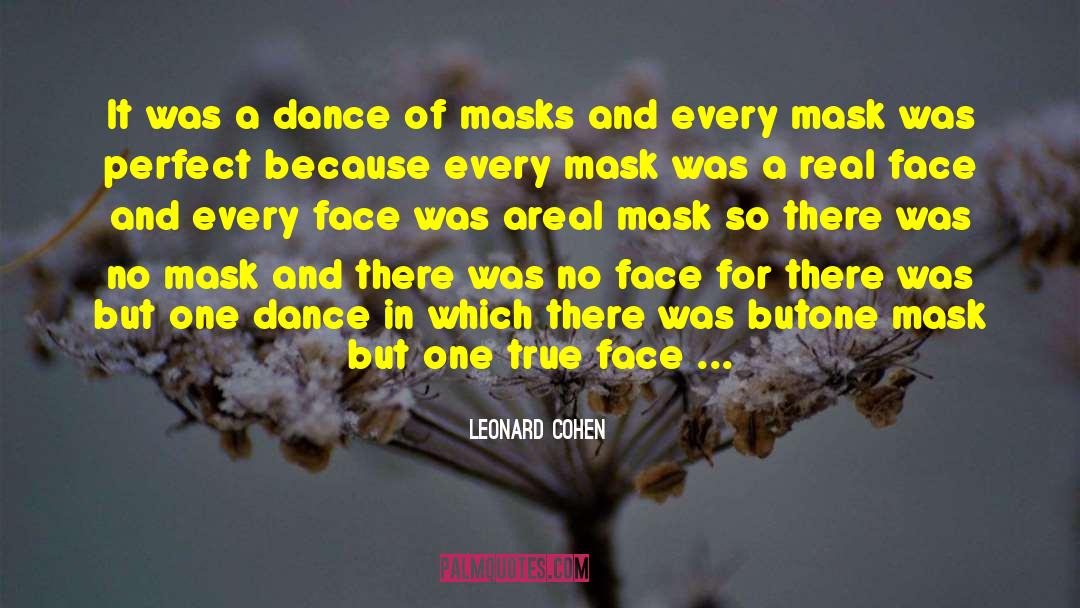 Masks quotes by Leonard Cohen