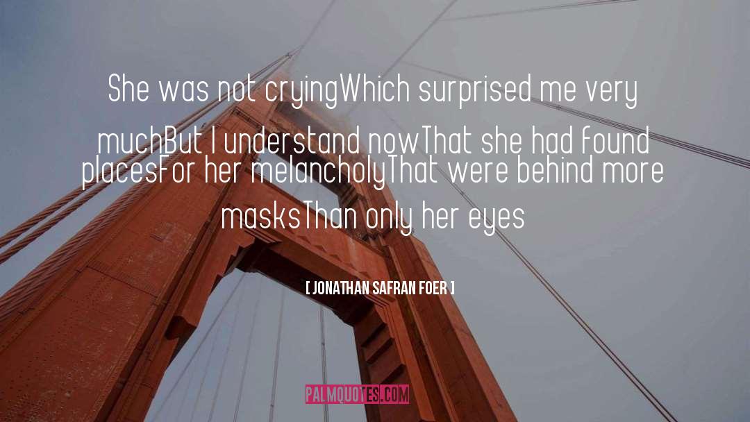 Masks quotes by Jonathan Safran Foer