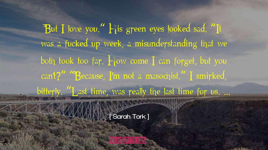 Masochist quotes by Sarah Tork