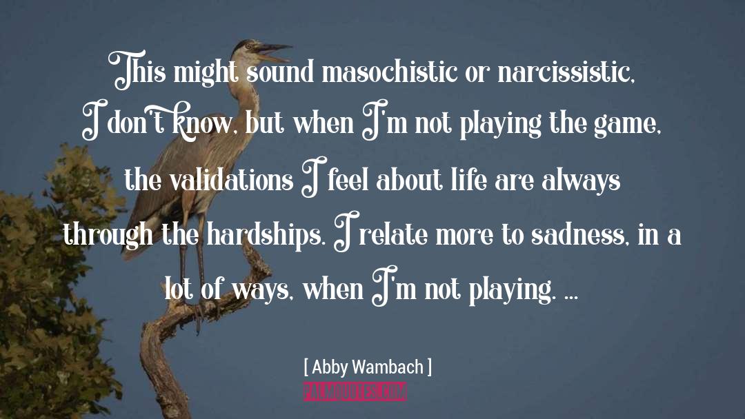 Masochistic quotes by Abby Wambach