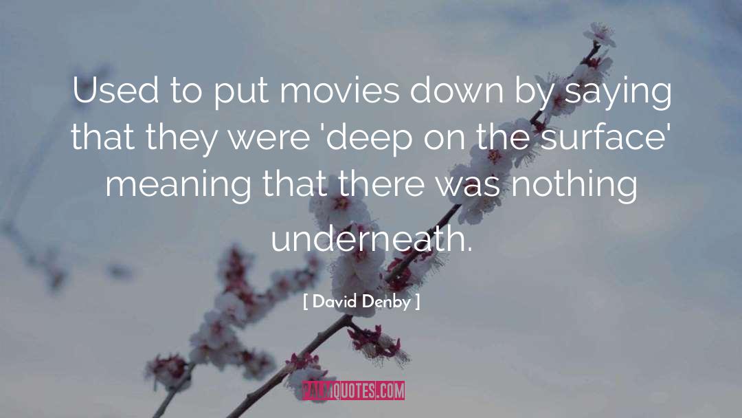 Masochistically Movies quotes by David Denby