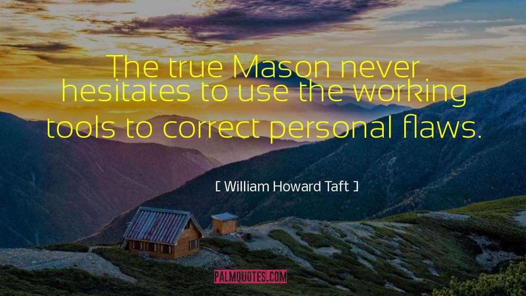 Masonic quotes by William Howard Taft