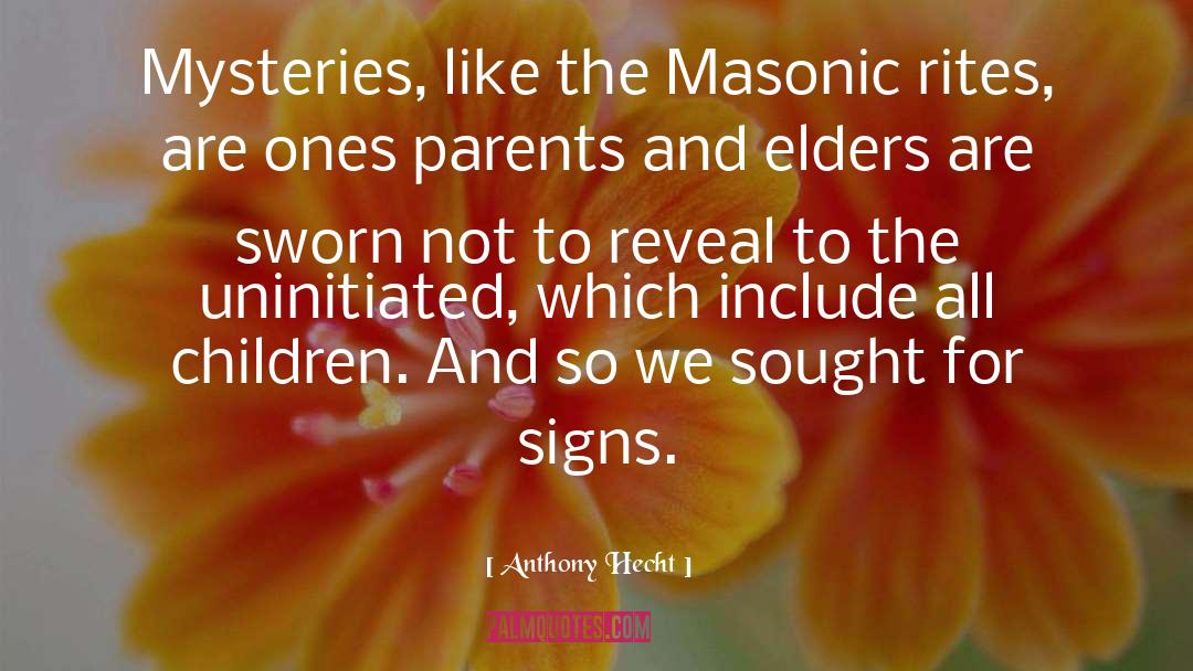 Masonic quotes by Anthony Hecht